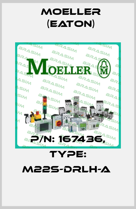 P/N: 167436, Type: M22S-DRLH-A  Moeller (Eaton)