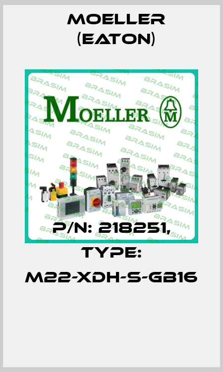 P/N: 218251, Type: M22-XDH-S-GB16  Moeller (Eaton)