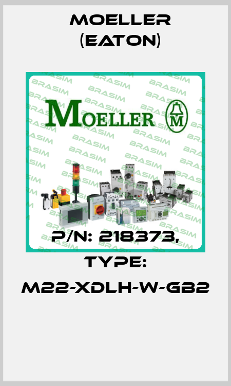 P/N: 218373, Type: M22-XDLH-W-GB2  Moeller (Eaton)