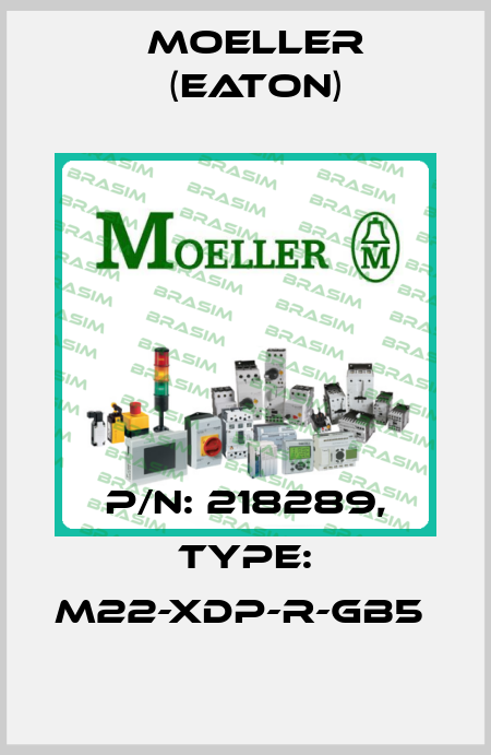 P/N: 218289, Type: M22-XDP-R-GB5  Moeller (Eaton)