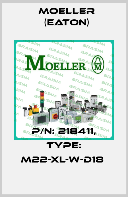 P/N: 218411, Type: M22-XL-W-D18  Moeller (Eaton)