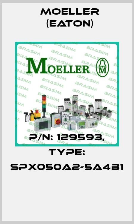 P/N: 129593, Type: SPX050A2-5A4B1  Moeller (Eaton)