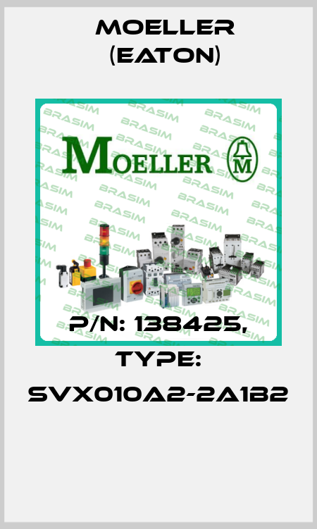 P/N: 138425, Type: SVX010A2-2A1B2  Moeller (Eaton)