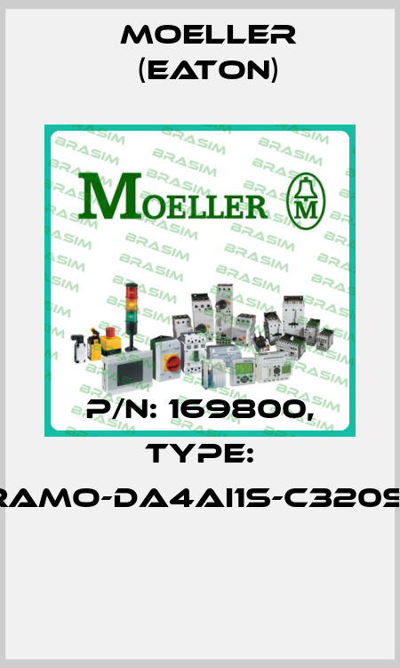P/N: 169800, Type: RAMO-DA4AI1S-C320S1  Moeller (Eaton)