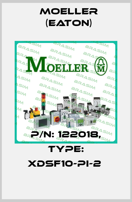 P/N: 122018, Type: XDSF10-PI-2  Moeller (Eaton)