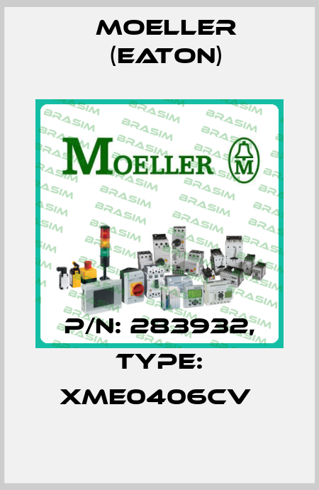 P/N: 283932, Type: XME0406CV  Moeller (Eaton)