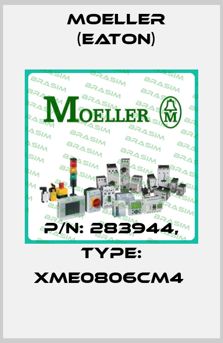P/N: 283944, Type: XME0806CM4  Moeller (Eaton)