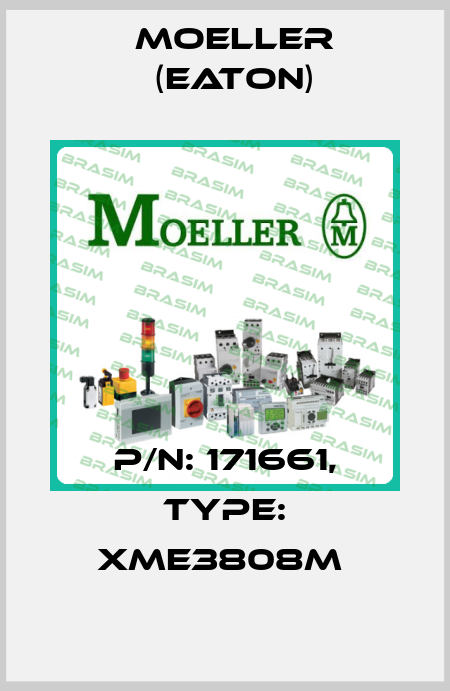 P/N: 171661, Type: XME3808M  Moeller (Eaton)