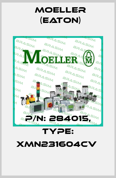 P/N: 284015, Type: XMN231604CV  Moeller (Eaton)