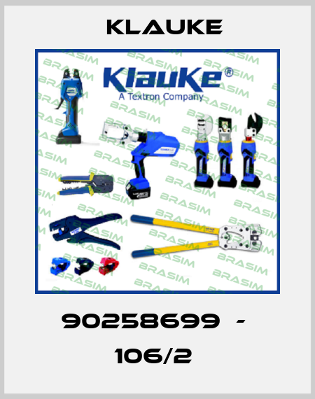 90258699  -  106/2  Klauke