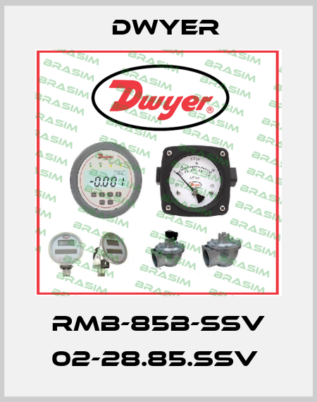 RMB-85B-SSV 02-28.85.SSV  Dwyer