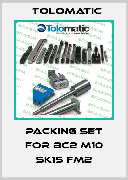 Packing Set for BC2 M10 SK15 FM2 Tolomatic