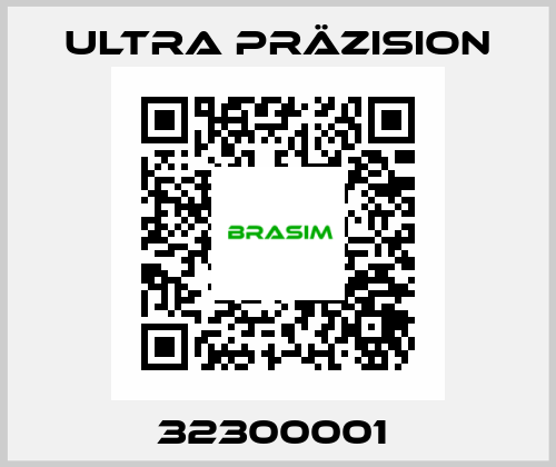 32300001  Ultra Präzision