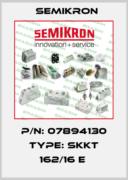 P/N: 07894130 Type: SKKT 162/16 E  Semikron