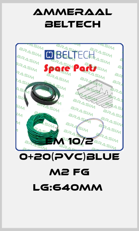 EM 10/2 0+20(PVC)BLUE M2 FG LG:640MM  Ammeraal Beltech
