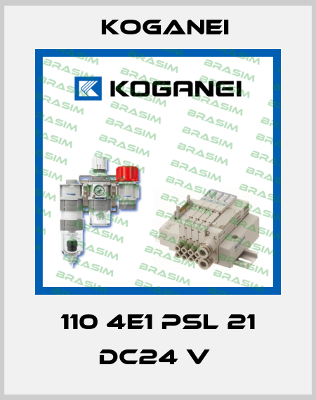 110 4E1 PSL 21 DC24 V  Koganei