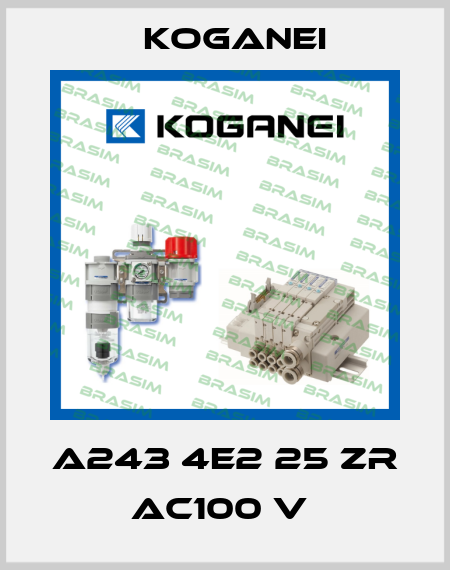 A243 4E2 25 ZR AC100 V  Koganei