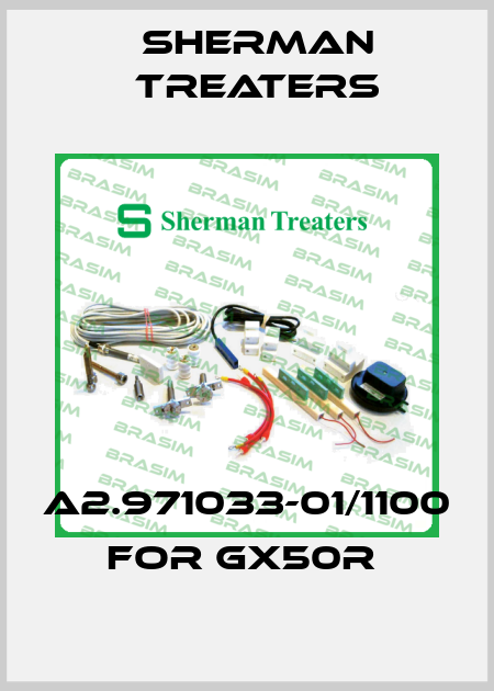 A2.971033-01/1100 FOR GX50R  Sherman Treaters