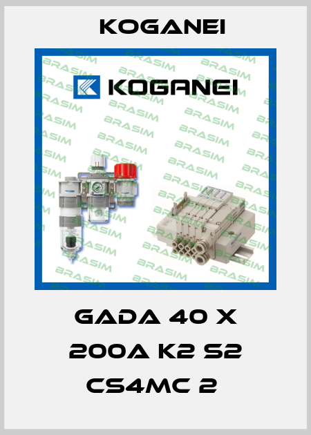 GADA 40 X 200A K2 S2 CS4MC 2  Koganei