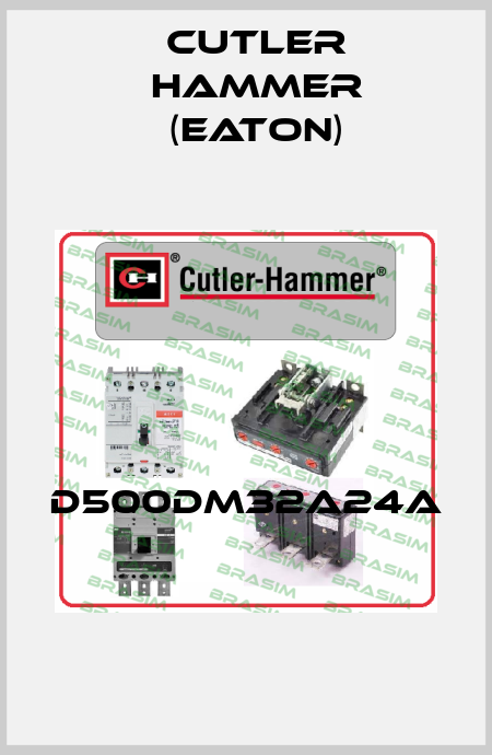 D500DM32A24A  Cutler Hammer (Eaton)