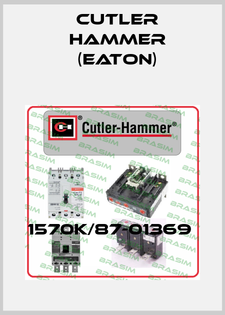 1570K/87-01369  Cutler Hammer (Eaton)