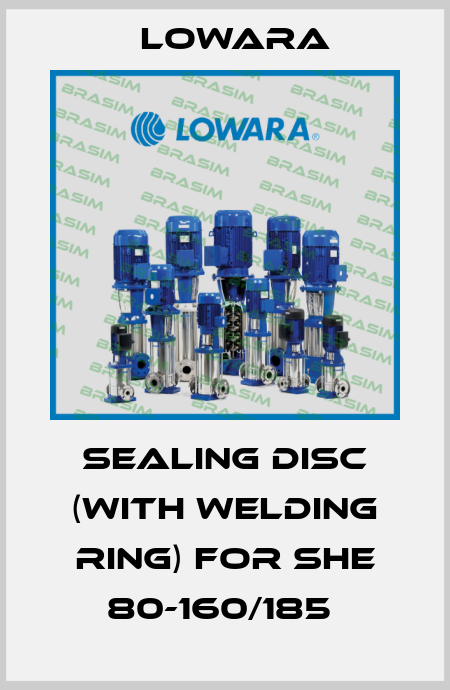 SEALING DISC (WITH WELDING RING) for SHE 80-160/185  Lowara