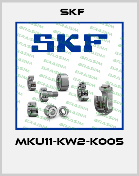 MKU11-KW2-K005  Skf