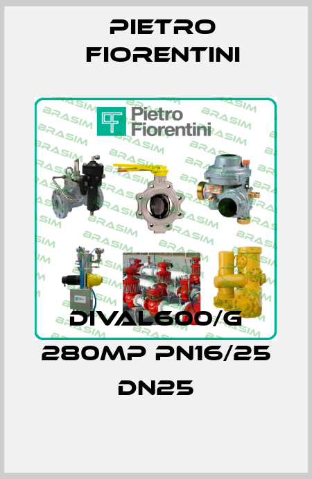 DIVAL600/G 280MP PN16/25 DN25 Pietro Fiorentini