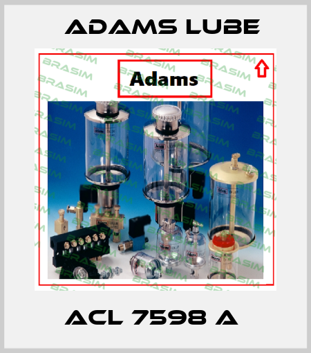 ACL 7598 A  Adams Lube