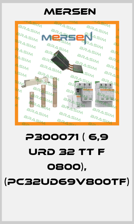 P300071 ( 6,9 URD 32 TT F 0800), (PC32UD69V800TF)  Mersen