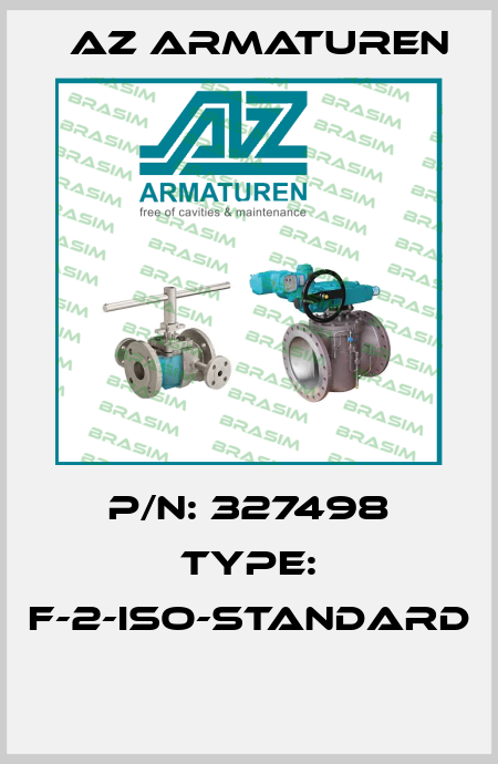 P/N: 327498 Type: F-2-ISO-STANDARD  Az Armaturen