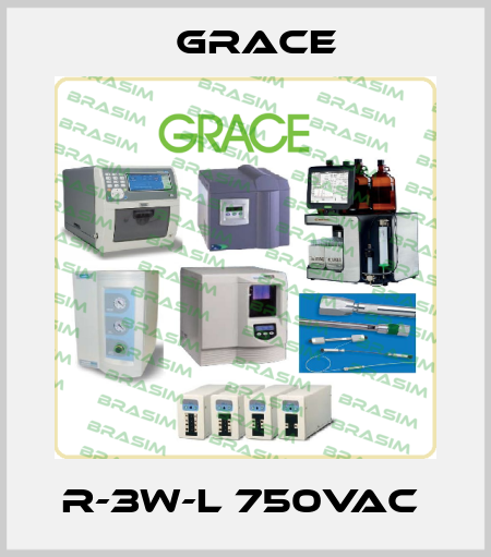 R-3W-L 750VAC  Grace