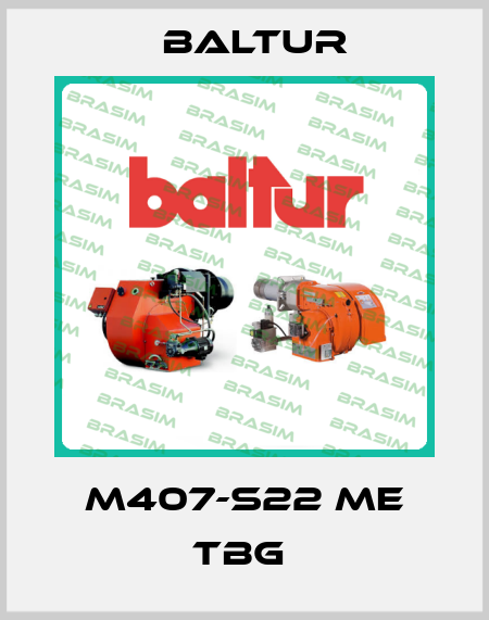 M407-S22 ME TBG  Baltur