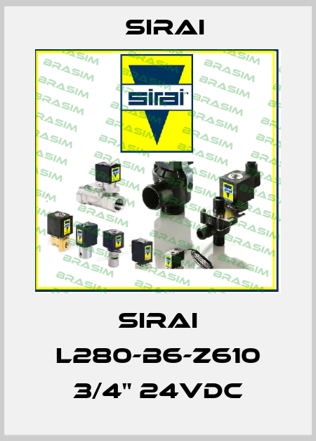 SIRAI L280-B6-Z610 3/4" 24VDC Sirai