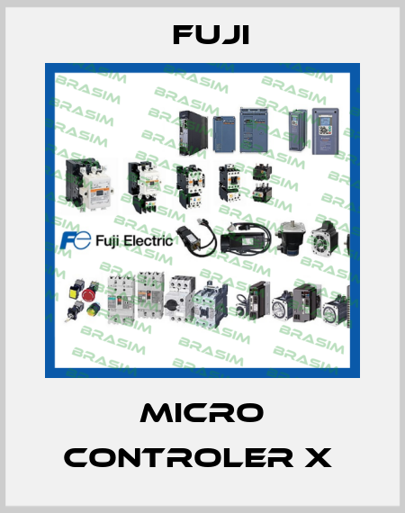 MICRO CONTROLER X  Fuji