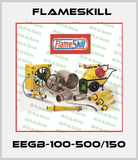 EEGB-100-500/150 FlameSkill