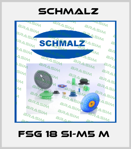FSG 18 SI-M5 M  Schmalz