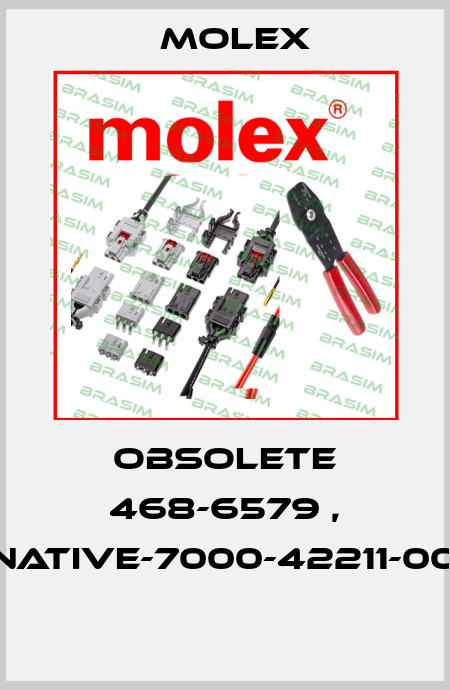 Obsolete 468-6579 , alternative-7000-42211-0000000   Molex
