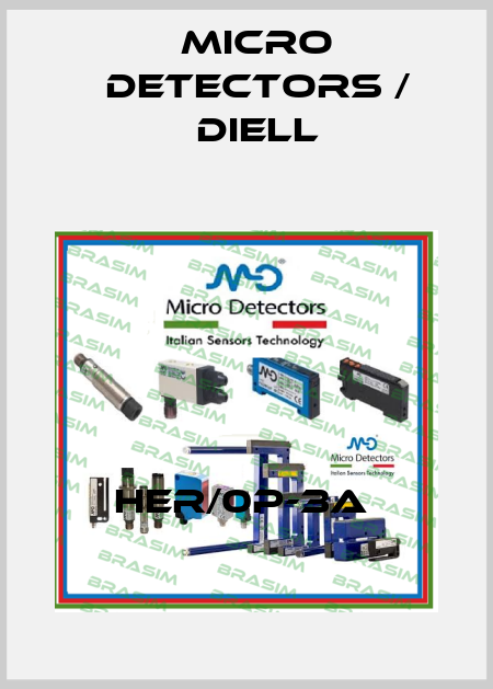 HER/0P-3A  Micro Detectors / Diell