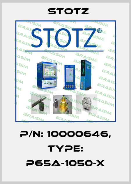 P/N: 10000646, Type: P65a-1050-X Stotz