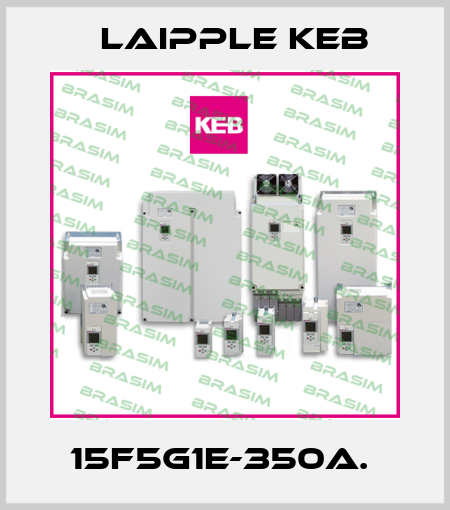 15F5G1E-350A.  LAIPPLE KEB