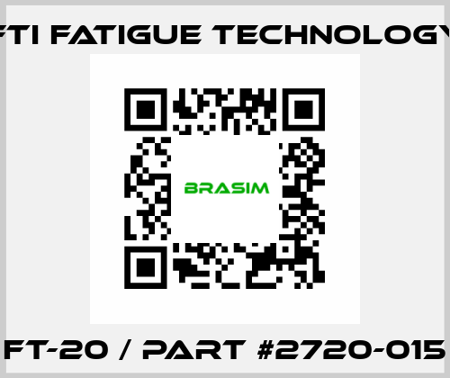 FT-20 / Part #2720-015 FTI Fatigue Technology
