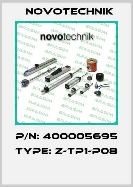 P/N: 400005695 Type: Z-TP1-P08  Novotechnik