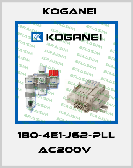 180-4E1-J62-PLL AC200V  Koganei