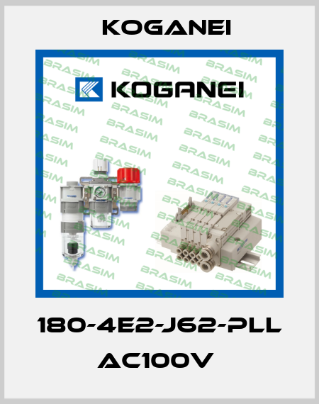180-4E2-J62-PLL AC100V  Koganei