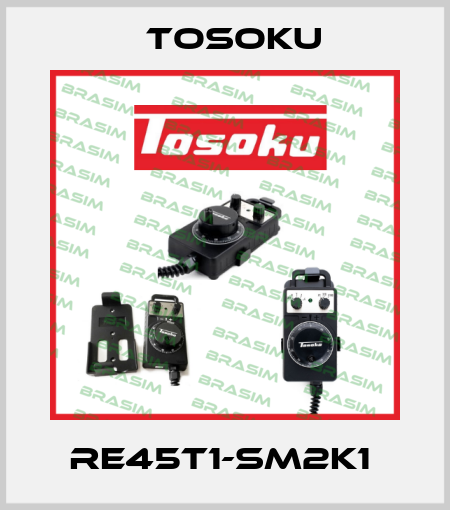 RE45T1-SM2K1  TOSOKU