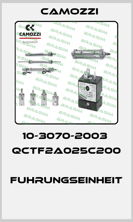 10-3070-2003  QCTF2A025C200  FUHRUNGSEINHEIT  Camozzi