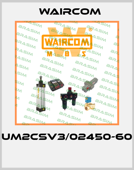 UM2CSV3/02450-60  Waircom