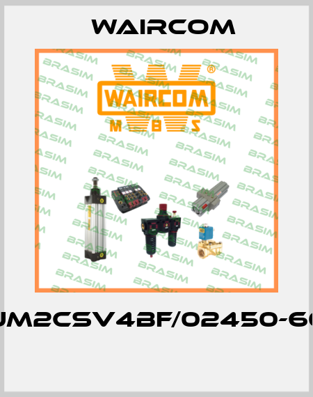 UM2CSV4BF/02450-60  Waircom