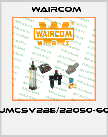 UMCSV2BE/22050-60  Waircom